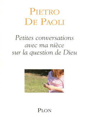 cover image of Petites conversations avec ma nièce sur la question de Dieu
